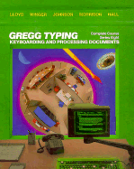Gregg Typing: Complete Course, Series Eight: Keyboarding and Processing Documents