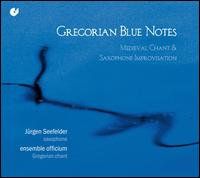 Gregorian Blue Notes - Jrgen Seefelder/Ensemble Officium