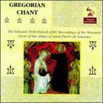 Gregorian Chant: Selected 1930 French HMV Recordings of the Choir of the Abbey of St. Pierre de Solesmes