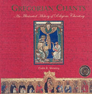 Gregorian Chants: The Illustrated History of Religious Chanting