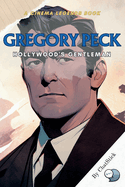 Gregory Peck: Hollywood's Gentleman: The Life and Legacy of a Cinema Icon: Unveiling the Charm and Elegance of Gregory Peck