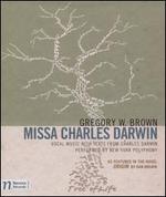 Gregory W. Brown: Missa Charles Darwin