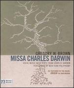Gregory W. Brown: Missa Charles Darwin