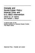 Grenada and Soviet/Cuban Policy: Internal Crisis and U.S./Oecs Intervention