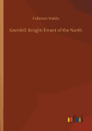 Grenfell: Knight-Errant of the North