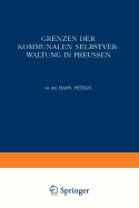 Grenzen Der Kommunalen Selbstverwaltung in Preussen: Ein Beitrag Zur Lehre Vom Verhaltnis Der Gemeinden Zu Staat Und Reich