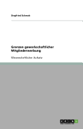 Grenzen Gewerkschaftlicher Mitgliederwerbung