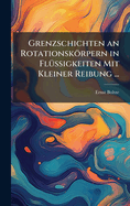 Grenzschichten an Rotationskrpern in Fl1/4ssigkeiten Mit Kleiner Reibung ...