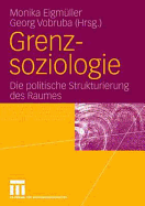 Grenzsoziologie: Die Politische Strukturierung Des Raumes