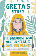 Greta's Story: The Schoolgirl Who Went on Strike to Save the Planet