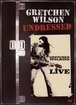 Gretchen Wilson: Undressed