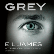 Grey: 'Fifty Shades of Grey' as told by Christian