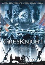 Grey Knight [Director's Cut]