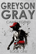 Greyson Gray: Camp Legend