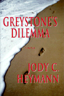 Greystone's Dilemma