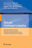 Grid and Distributed Computing: International Conferences, GDC 2011, Held as Part of the Future Generation Information Technology Conference, FGIT 2011, Jeju Island, Korea, December 8-10, 2011. Proceedings