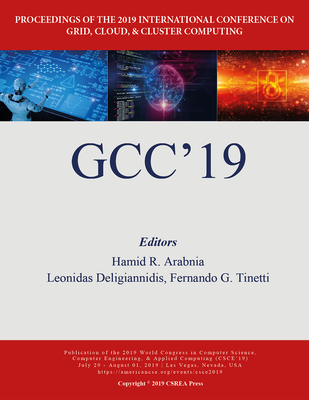 Grid, Cloud, and Cluster Computing - Arabnia, Hamid R (Editor), and Deligiannidis, Leonidas (Editor), and Tinetti, Fernando G (Editor)