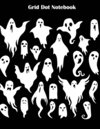 Grid Dot Notebook: Ghost Dot Grid Notebook-8.5 x 11-110 wide-ruled pages-Glossy Cover-Perfect Gift for School, Halloween Party Favor or Ghost Lovers