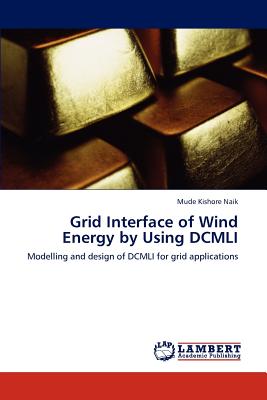 Grid Interface of Wind Energy by Using DCMLI - Kishore Naik, Mude