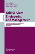 Grid Services Engineering and Management: First International Conference, Gsem 2004, Erfurt, Germany, September 27-30, 2004, Proceedings