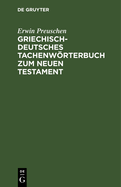 Griechisch-deutsches Tachenwrterbuch zum Neuen Testament