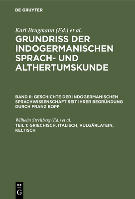 Griechisch, Italisch, Vulg?rlatein, Keltisch - Streitberg, Wilhelm (Editor), and Bopp, Franz (Editor)