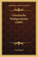 Griechische Weihgeschenke (1890)