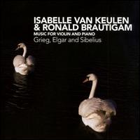 Grieg, Elgar, Sibelius: Music for Violin & Piano - Isabelle van Keulen (violin); Ronald Brautigam (piano)
