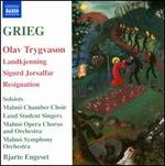 Grieg: Olav Trygvason; Landkjenning; Sigurd Jorsalfar; Resignation