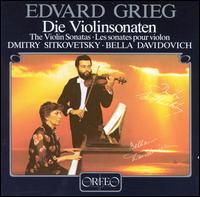 Grieg: The Violin Sonatas - Bella Davidovich (piano); Dmitry Sitkovetsky (violin)