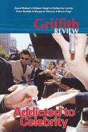 Griffith Review 5: Addicted to Celebrity