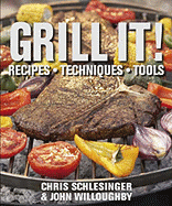 Grill It! - Schlesinger, Chris, and Willoughby, John