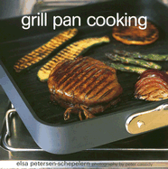 Grill Pan Cooking - Petersen-Schepelern, Elsa, and Cassidy, Peter (Photographer)