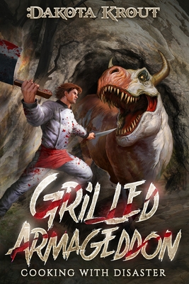 Grilled Armageddon - Krout, Dakota