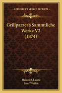 Grillparzer's Sammtliche Werke V2 (1874)