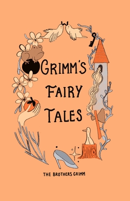 Grimm's Fairy Tales (Collector's Edition) - Grimm, Jacob, and Grimm, Wilhelm