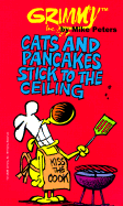 Grimmy: Cats and Pancakes Stick to the Ceiling