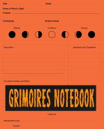 Grimoires Notebook: A Blank Journal of Spell Paper
