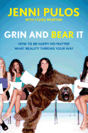Grin and Bear It: How to Be Happy No Matter What Reality Throws Your Way