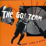 Grip Like a Vice - The Go! Team