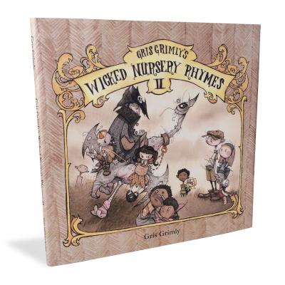 Gris Grimly's Wicked Nursery Rhymes II - Grimly, Gris