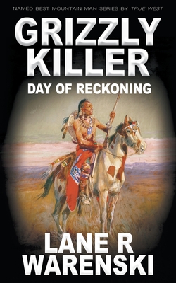 Grizzly Killer: Day of Reckoning - Warenski, Lane R