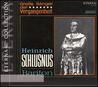 Groe Snger der Vergangenheit: Heinrich Schlusnus - Heinrich Schlusnus (baritone); Helge Rosvaenge (tenor); Members of the Staatskapelle Berlin