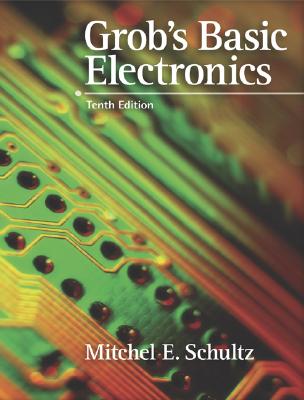 Grob's Basic Electronics with Simulation CD - Schultz, Mitchel E