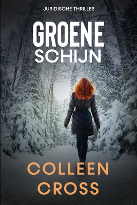 Groene schijn: Juridische thriller - Cross, Colleen