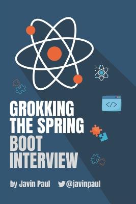 Grokking The Spring Boot Interview - Paul, Javin