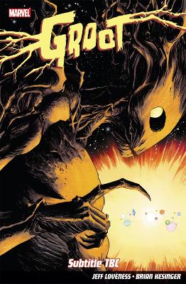 Groot Vol. 1 - Loveness, Jeff, and Kesinger, Brian (Artist)