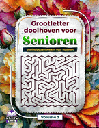 Grootletter doolhoven voor senioren: doolhofpuzzelboeken voor ouderen, logica- en hersenactiviteitsboek voor plezier en ontspanning (Oude scherpe geesten), deel 3