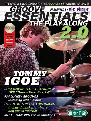 Groove Essentials 2.0: The Groove Encyclopedia for the Advanced 21st-Century Drummer - Igoe, Tommy