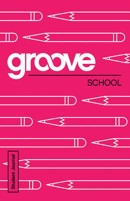 Groove: School Student Journal - Adkins, Michael